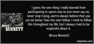 More Bruce Bennett Quotes