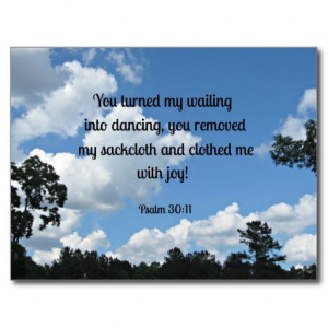 Psalm 30:11 You turned my wailing into dancing... Postcard