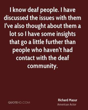 ... further than people who haven't had contact with the deaf community