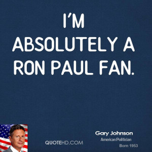absolutely a Ron Paul fan.