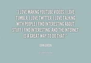 quote-John-Green-i-love-making-youtube-videos-i-love-182614_1.png
