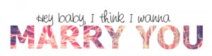 bestlovequotes:I think I wanna marry you |FOLLOW BEST LOVE QUOTES ON ...