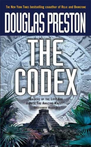 The Codex by Douglas Preston The quote on the front of this book says ...