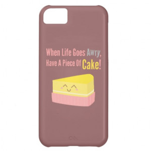 Cute and Funny Cake Life Quote Case For iPhone 5C
