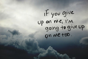 depression, give up, life, love, quote, quotes, sad, sadness, saying ...