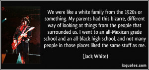 quote-we-were-like-a-white-family-from-the-1920s-or-something-my ...