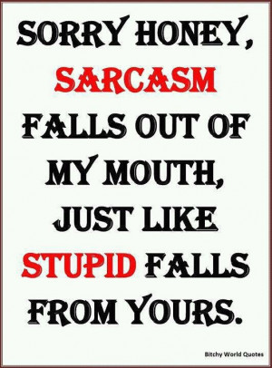 Sayings: sarcasm
