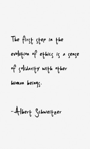 The first step in the evolution of ethics is a sense of solidarity ...