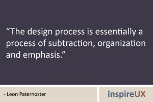 design process is essentially a process of subtraction, organization ...