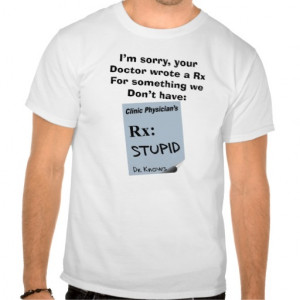 funny_pharmacist_t_shirts_rx_for_stupid ...