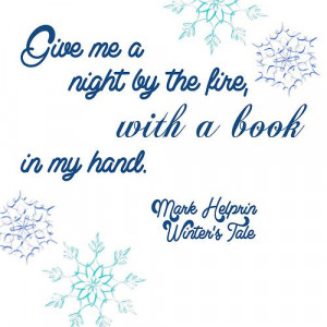 ... by the fire, with a book in my hand.