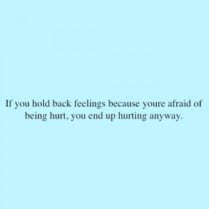 If u hold back feelings – Love Quote