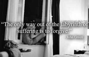 John green, quotes, sayings, forgive, pictures