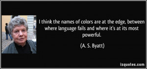 think the names of colors are at the edge, between where language ...
