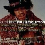 ... quote jimi hendrix, quotes, sayings, music, change, world, great jimi