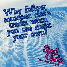 own paths more snowmobiles funny snowmobile girl snowmobile quotes ...