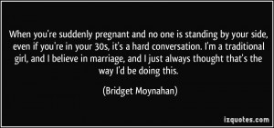 More Bridget Moynahan Quotes