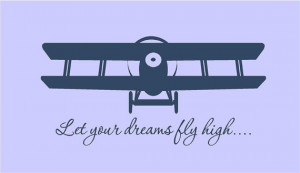 Let Your Dreams Fly High 45x22 Airplane Plane Vinyl Wall Decal Decor ...