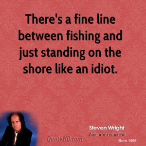 There's a fine line between fishing and just standing on the shore ...