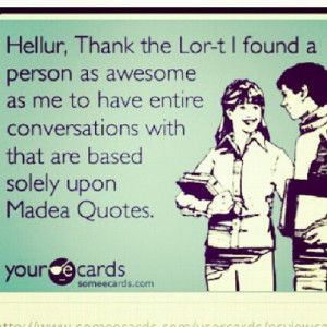 galleries madea quotes about life madea quotes tumblr madea quotes ...