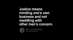 Justice means minding one’s own business and not meddling with other ...