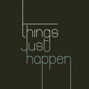 Things just happen... #quotes