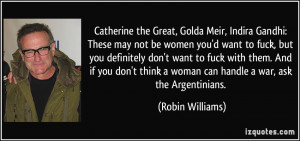 Catherine the Great, Golda Meir, Indira Gandhi: These may not be women ...