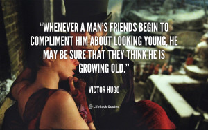 Whenever A Man’s Friends Begin To Compliment Him About Looking Young ...