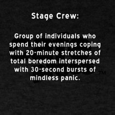 just finished stage crewing my second show and even though this is ...