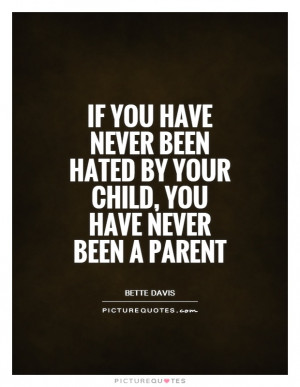 ... Quotes Parenting Quotes Parent Quotes Child Quotes Bette Davis Quotes