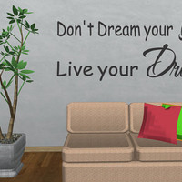 ... Your Life Live Your Dreams Quote Vinyl Wall Decal Decor Sticker (134