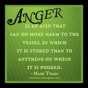 Anger will kill you ,let it go..