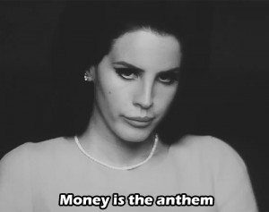 Lana Del Rey National Anthem Quotes Tags → #lana del rey #grunge