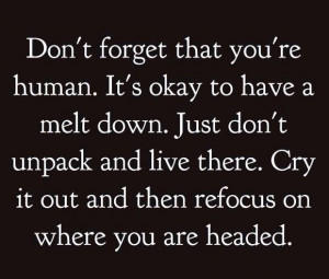 Its ok to cry but refocus
