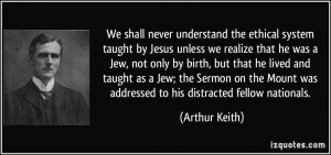 We shall never understand the ethical system taught by Jesus unless we ...