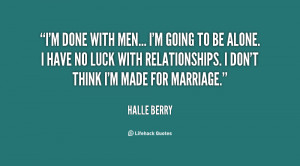 Im Done Quotes Quote-halle-berry-im-done-