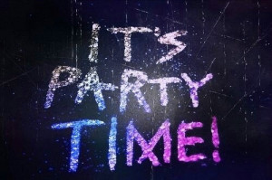 Party Quotes Party, love, pretty, quotes,
