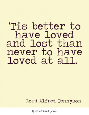 ... tennyson more love quotes success quotes friendship quotes life quotes