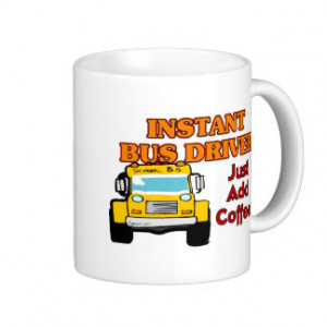 School Bus Driver Sayings Gifts - T-Shirts, Posters, & other Gift ...