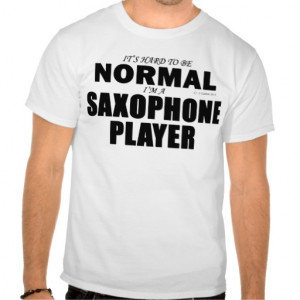 Saxophone Quotes For T Shirts. QuotesGram