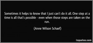 helps to know that I just can't do it all. One step at a time is all ...