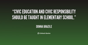 Civic education and civic responsibility should be taught in ...