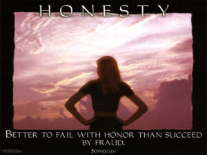 Honesty Better To Fail With Honor Than Succeed By Fraud