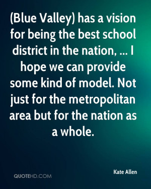 Blue Valley) has a vision for being the best school district in the ...