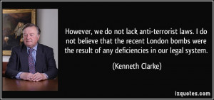 the result of any deficiencies in our legal system Kenneth Clarke