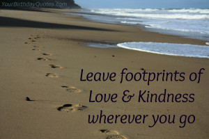 Quotes About Love Kindness Footprints Picture