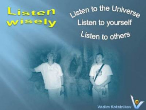 ... quotes: Listen wisely - listen to others, listen to yourself, listen