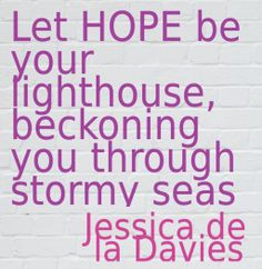 This Hope Lighthouse quote courtesy of Pinstamatic ( pinstamatic.com ...