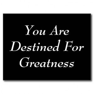 you_are_destined_for_greatness_postcard ...