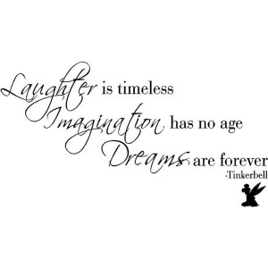 Vinyl Quote-Laughter is Timeless Imagination Has No Age Dreams are ...